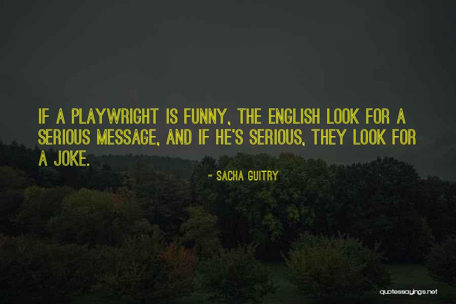 Playwright Quotes By Sacha Guitry