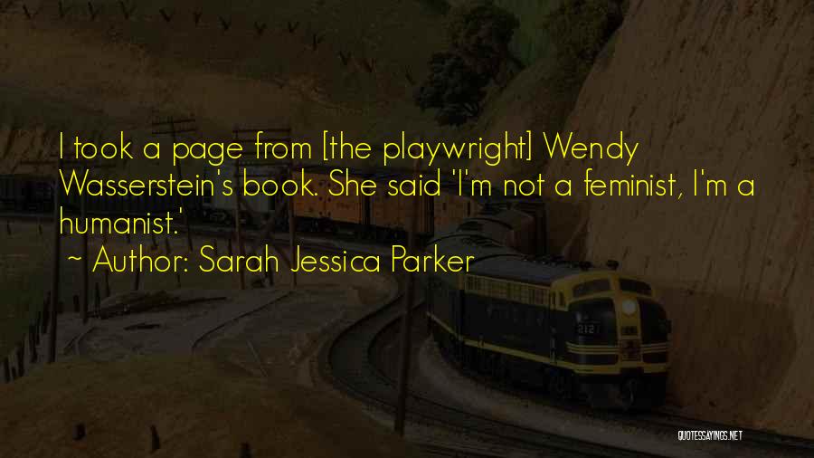 Playwright Quotes By Sarah Jessica Parker