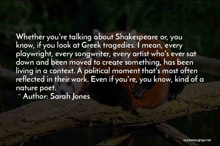 Playwright Quotes By Sarah Jones