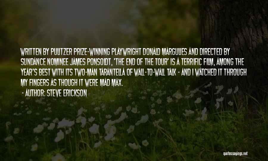 Playwright Quotes By Steve Erickson