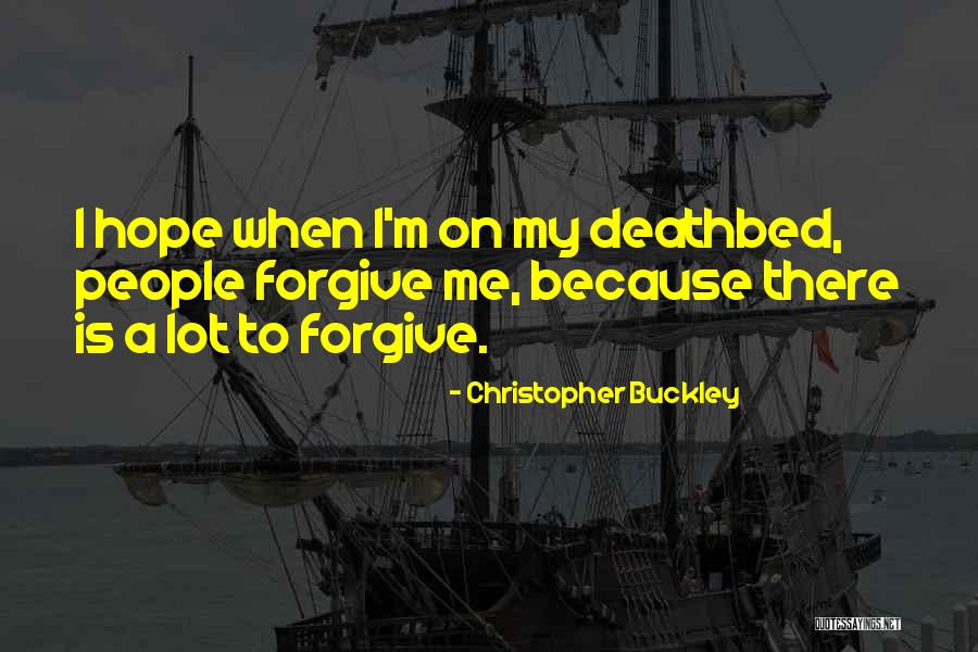 Playwriting Famous Quotes By Christopher Buckley Playwriting Famous Quotes By Christopher Buckley