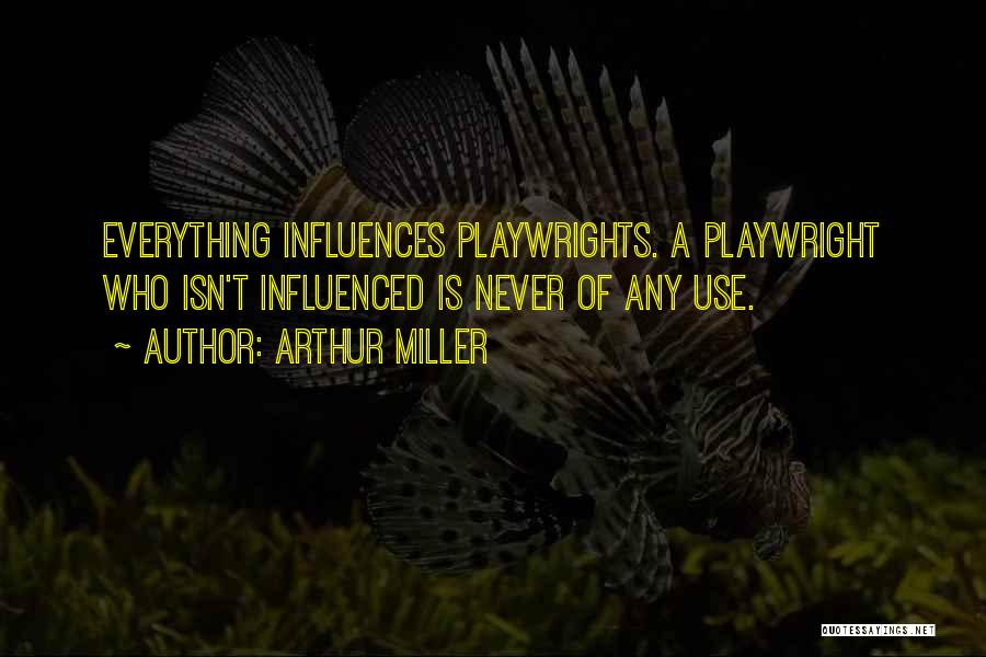 Playwriting Quotes By Arthur Miller