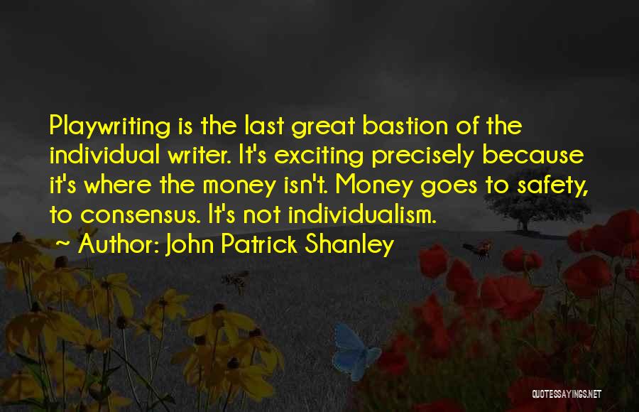 Playwriting Quotes By John Patrick Shanley