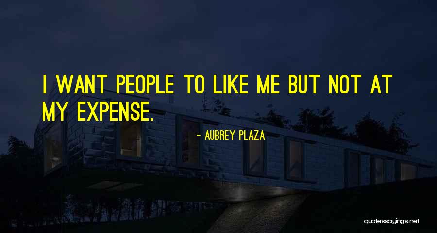 Plaza Quotes By Aubrey Plaza Plaza Quotes By Aubrey Plaza