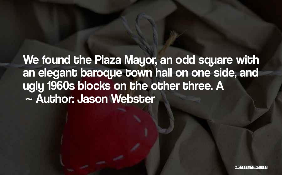 Plaza Quotes By Jason Webster