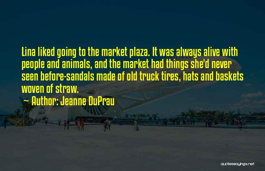 Plaza Quotes By Jeanne DuPrau