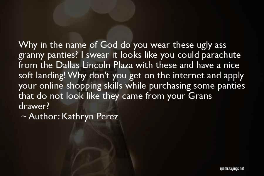 Plaza Quotes By Kathryn Perez