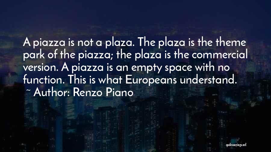 Plaza Quotes By Renzo Piano