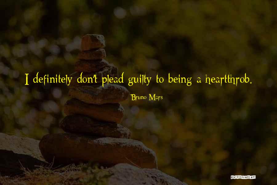 Plead Guilty Quotes By Bruno Mars Plead Guilty Quotes By Bruno Mars