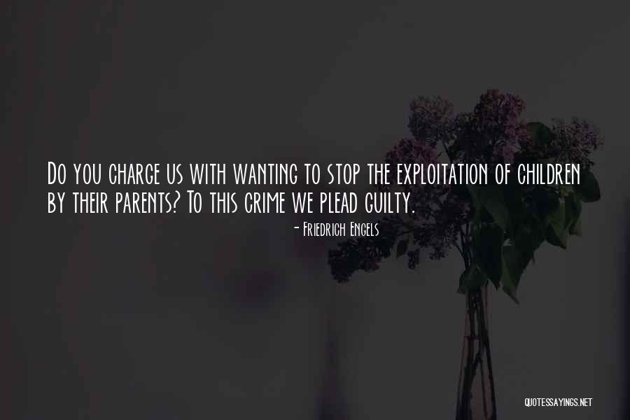 Plead Guilty Quotes By Friedrich Engels Plead Guilty Quotes By Friedrich Engels