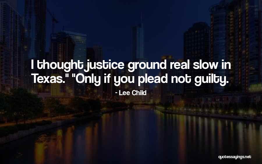 Plead Guilty Quotes By Lee Child Plead Guilty Quotes By Lee Child