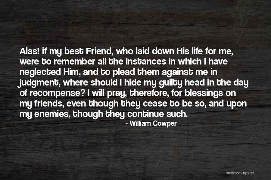 Plead Guilty Quotes By William Cowper Plead Guilty Quotes By William Cowper