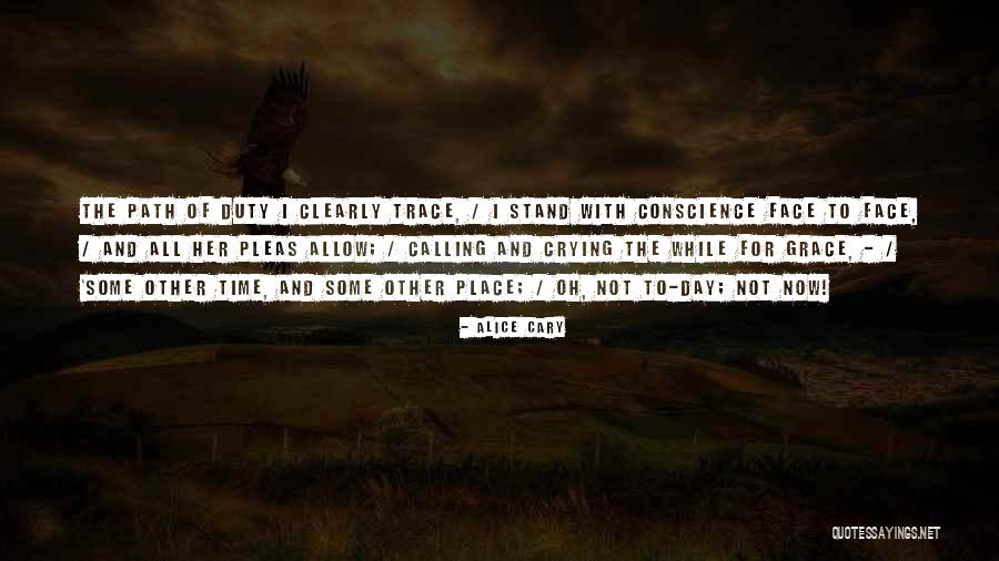 Pleas Quotes By Alice Cary Pleas Quotes By Alice Cary