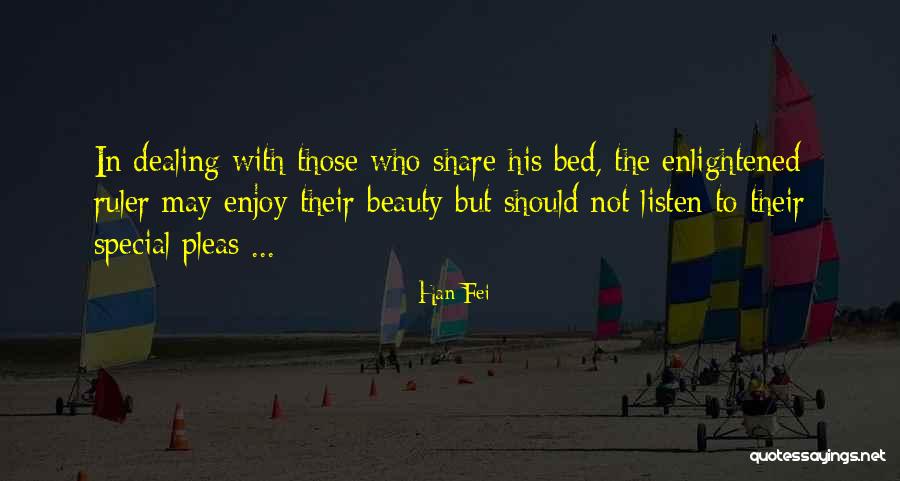 Pleas Quotes By Han Fei Pleas Quotes By Han Fei