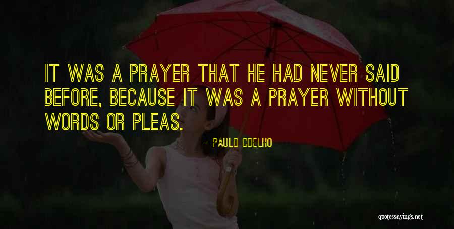 Pleas Quotes By Paulo Coelho Pleas Quotes By Paulo Coelho