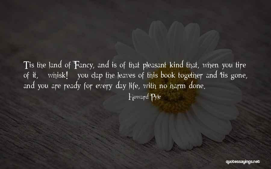 Pleasant Day Quotes By Howard Pyle Pleasant Day Quotes By Howard Pyle