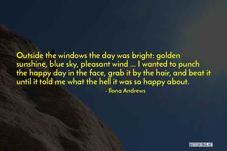 Pleasant Day Quotes By Ilona Andrews Pleasant Day Quotes By Ilona Andrews