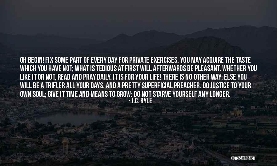 Pleasant Day Quotes By J.C. Ryle Pleasant Day Quotes By J.C. Ryle