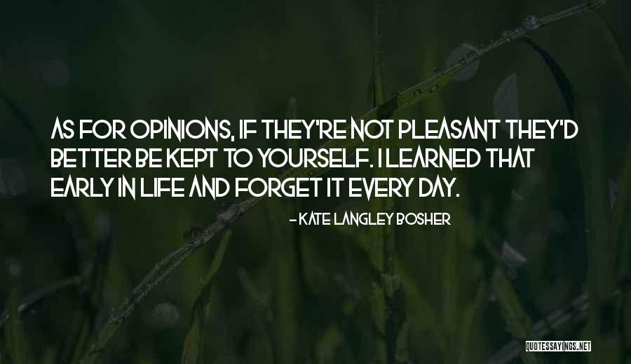 Pleasant Day Quotes By Kate Langley Bosher Pleasant Day Quotes By Kate Langley Bosher