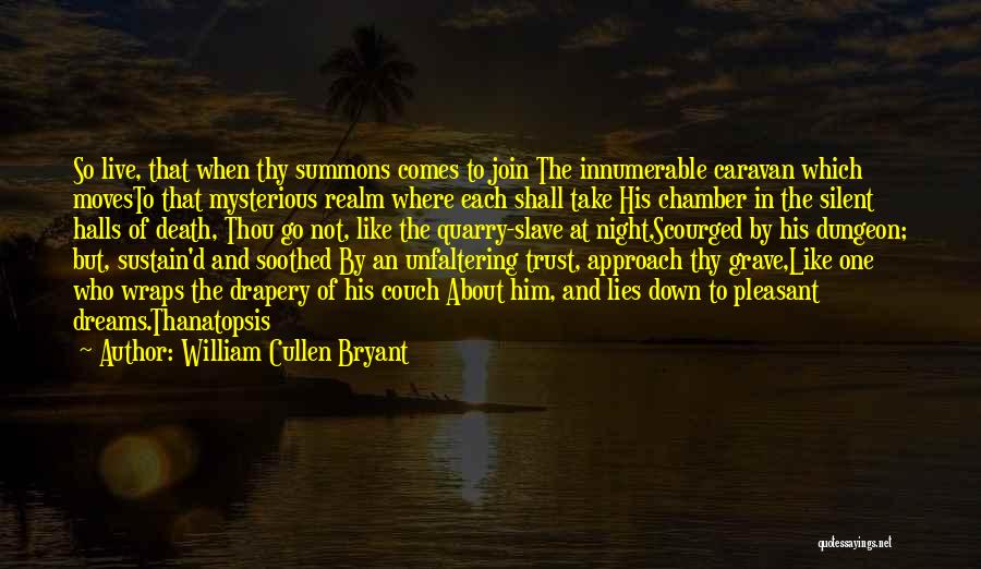 Pleasant Dreams Quotes By William Cullen Bryant