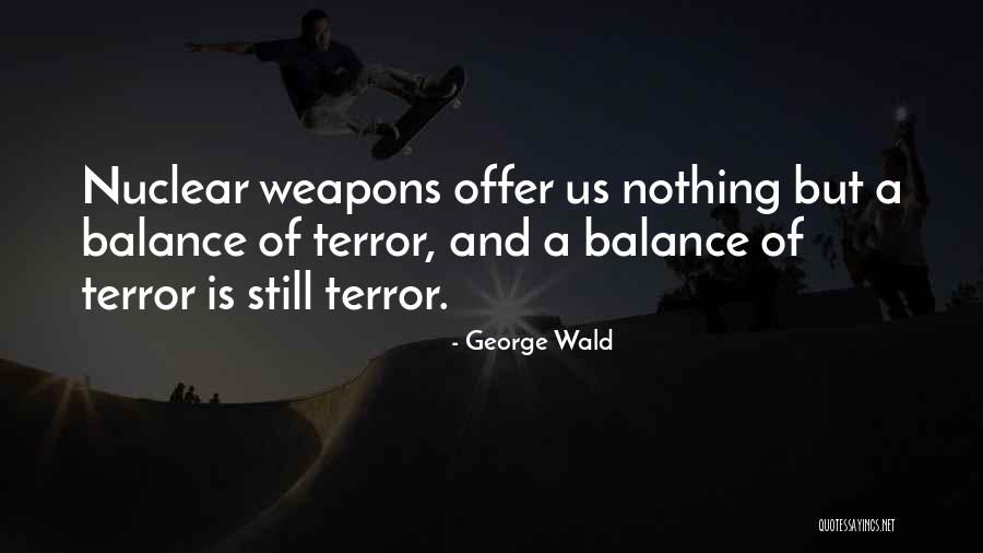 Pleasant Ent Quotes By George Wald Pleasant Ent Quotes By George Wald