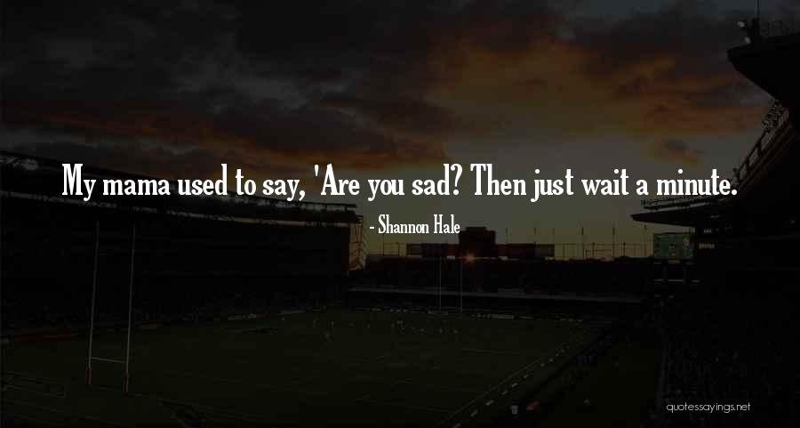 Pleasant Ent Quotes By Shannon Hale Pleasant Ent Quotes By Shannon Hale