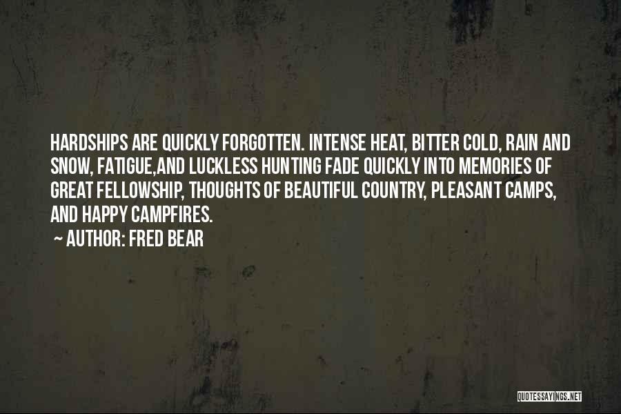 Pleasant Memories Quotes By Fred Bear