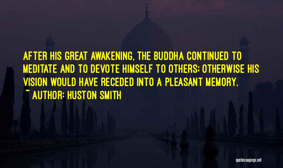 Pleasant Memories Quotes By Huston Smith