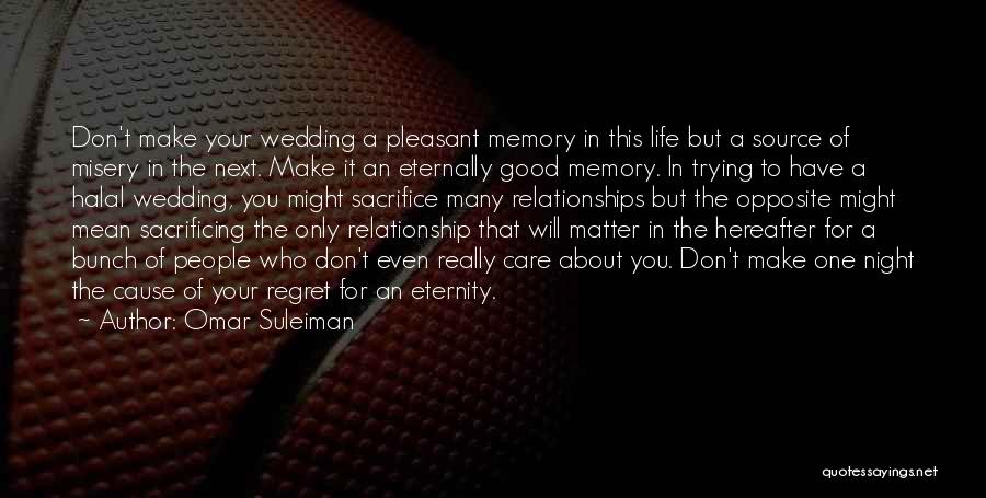 Pleasant Memories Quotes By Omar Suleiman