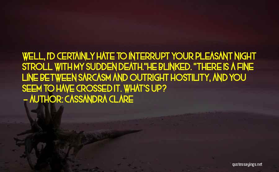 Pleasant Night Quotes By Cassandra Clare