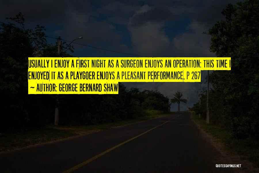 Pleasant Night Quotes By George Bernard Shaw