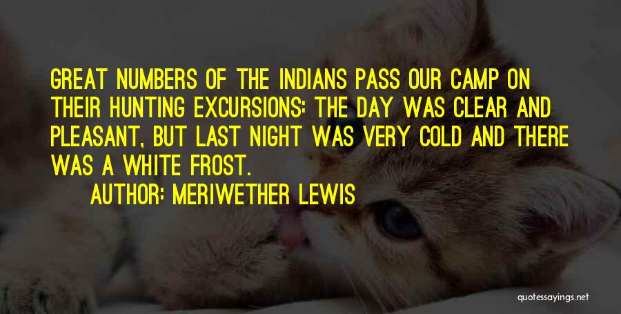 Pleasant Night Quotes By Meriwether Lewis