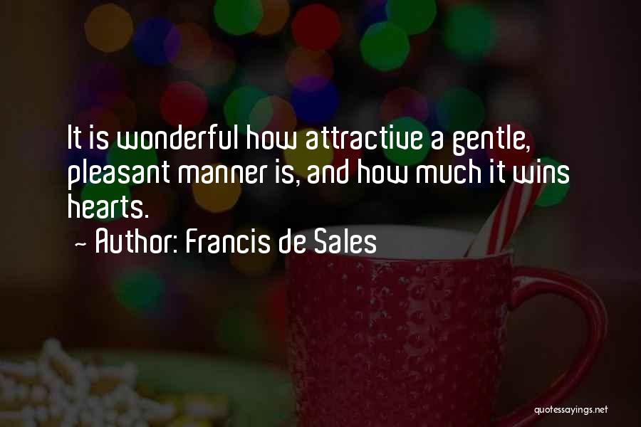 Pleasant Quotes By Francis De Sales