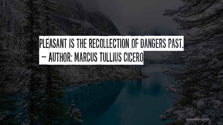 Pleasant Quotes By Marcus Tullius Cicero