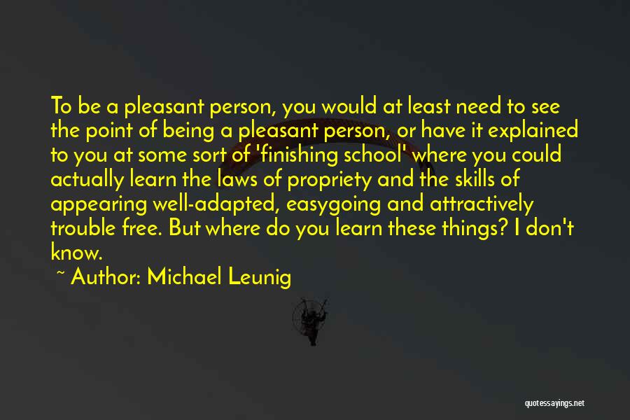 Pleasant Quotes By Michael Leunig