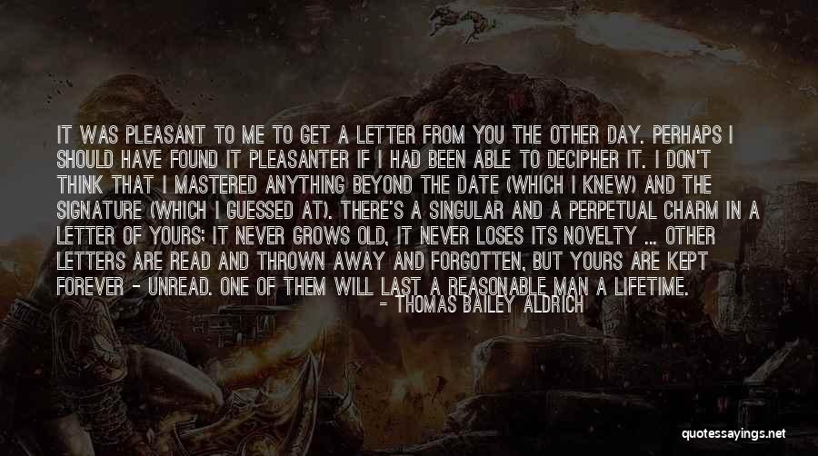Pleasanter Or More Pleasant Quotes By Thomas Bailey Aldrich Pleasanter Or More Pleasant Quotes By Thomas Bailey Aldrich