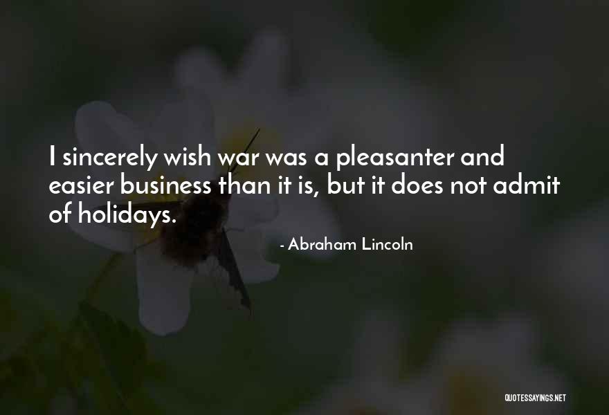 Pleasanter Quotes By Abraham Lincoln Pleasanter Quotes By Abraham Lincoln