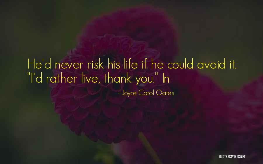 Pleasantry Synonyms Quotes By Joyce Carol Oates