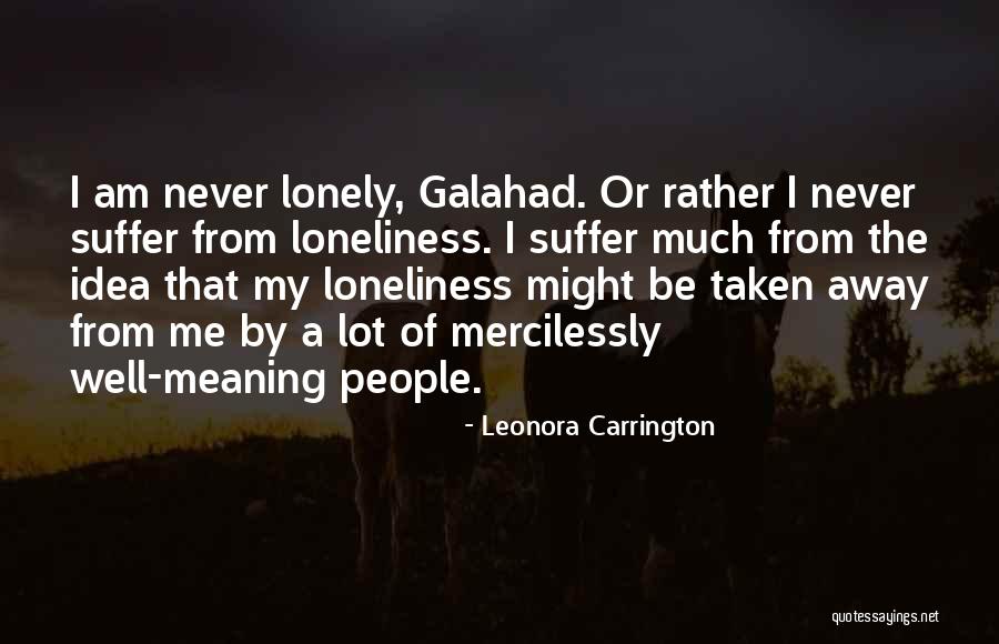 Pleasantry Synonyms Quotes By Leonora Carrington