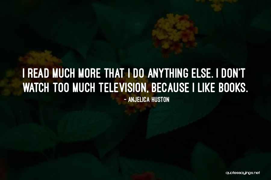 Pleasantviews Quotes By Anjelica Huston Pleasantviews Quotes By Anjelica Huston