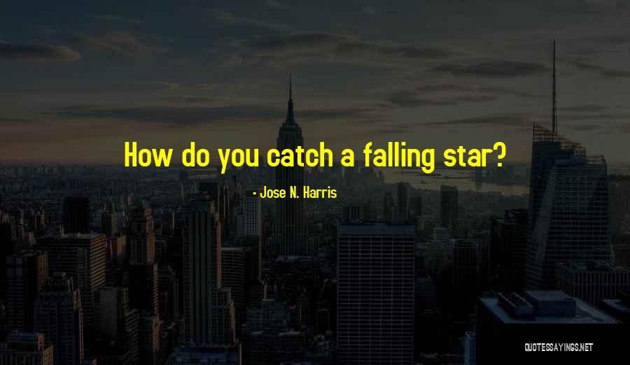 Pleasantviews Quotes By Jose N. Harris Pleasantviews Quotes By Jose N. Harris