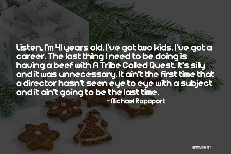Pleasantviews Quotes By Michael Rapaport Pleasantviews Quotes By Michael Rapaport