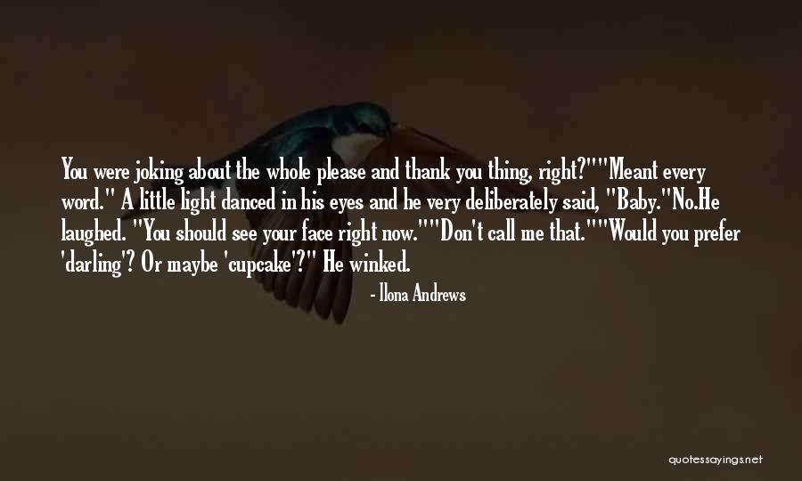 Please And Thank You Quotes By Ilona Andrews