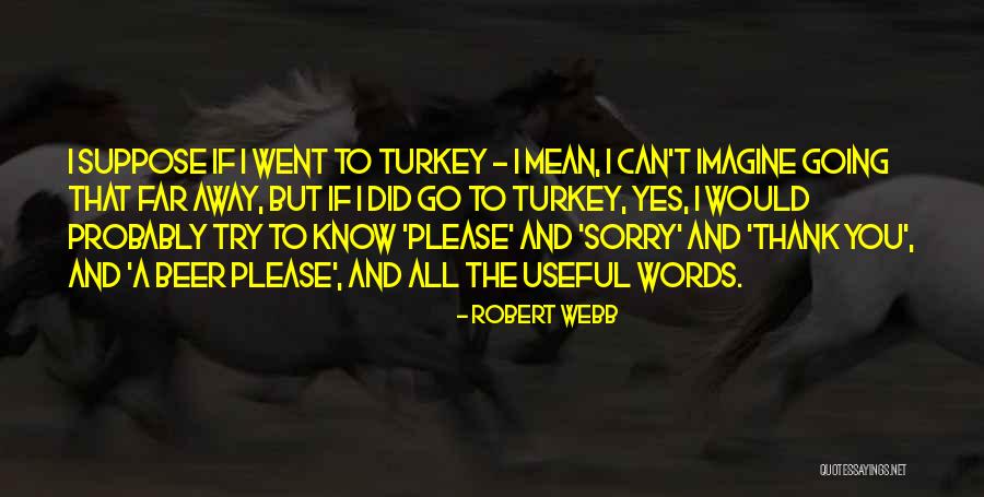 Please And Thank You Quotes By Robert Webb