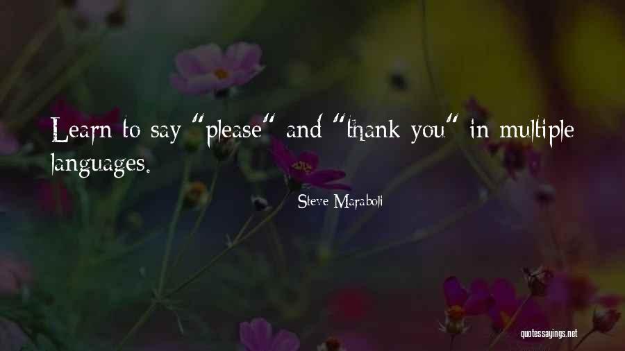 Please And Thank You Quotes By Steve Maraboli