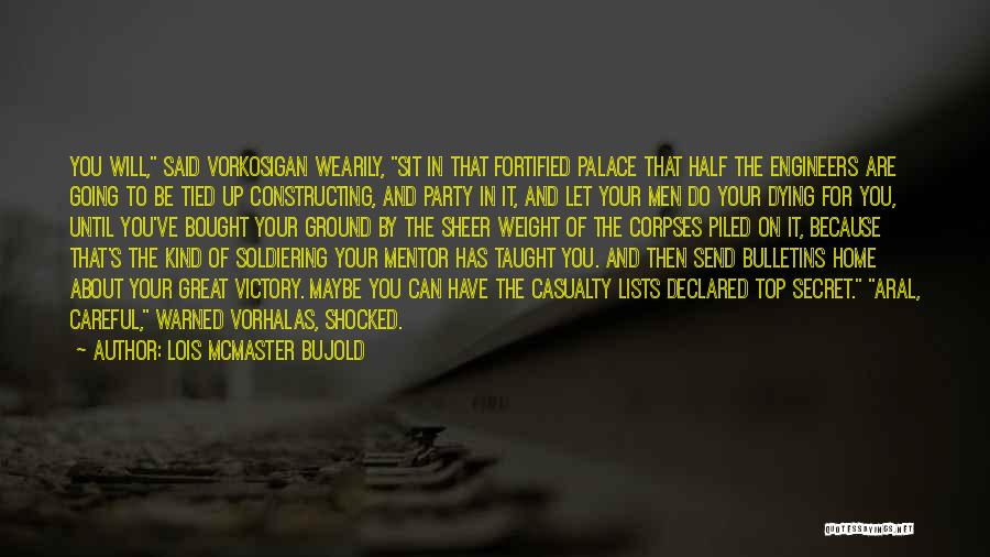 Please Be Careful Quotes By Lois McMaster Bujold