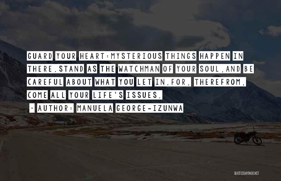 Please Be Careful Quotes By Manuela George-Izunwa