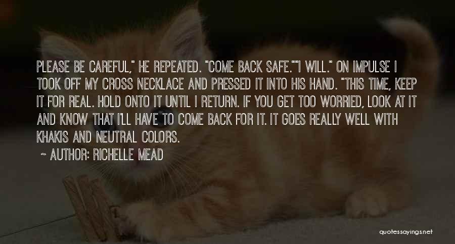 Please Be Careful Quotes By Richelle Mead
