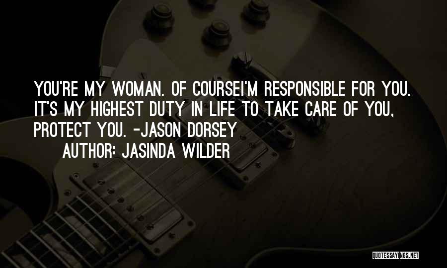 Please Be Responsible Quotes By Jasinda Wilder
