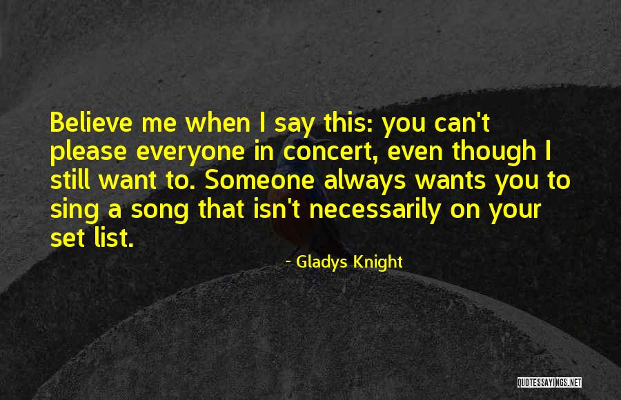 Please Believe In Me Quotes By Gladys Knight